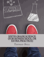 Sixth Grade Science (For Homeschool or Extra Practice)