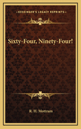 Sixty-Four, Ninety-Four!