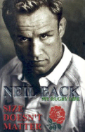 Size Doesn't Matter: My Rugby Life - Back, Neil