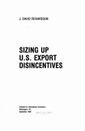 Sizing Up U. S. Export Disincentives