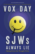 Sjws Always Lie: Taking Down the Thought Police