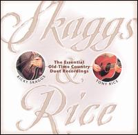 Skaggs & Rice - Ricky Skaggs/Tony Rice