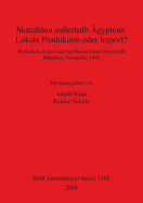 Skarab?en Au?erhalb ?gyptens: Lokale Produktion Oder Import?