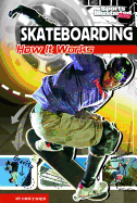 Skateboarding: How It Works