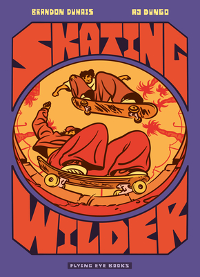 Skating Wilder (Library Edition) - Dumais, Brandon