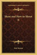 Skeet and How to Shoot It