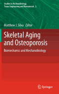 Skeletal Aging and Osteoporosis: Biomechanics and Mechanobiology