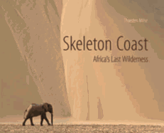 Skeleton Coast: Africa's Last Wilderness