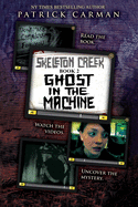 Skeleton Creek #2: Ghost in the Machine