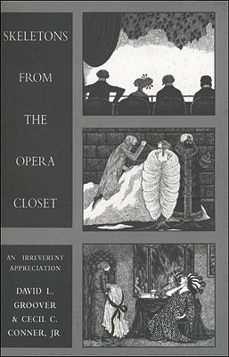 Skeletons from the Opera Closet - Groover, David L