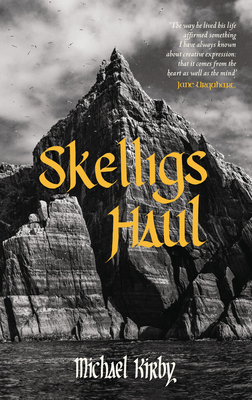 Skelligs Haul - Kirby, Michael, and Thompson, Mary Shine (Editor)