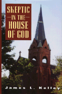 Skeptic in the House of God