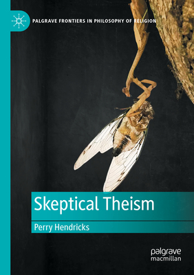 Skeptical Theism - Hendricks, Perry