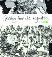 Sketching from the Imagination: Sci-Fi