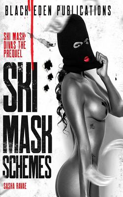 Ski Mask Schemes: The Prequel - Ravae, Sasha