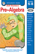 Skill Builders Pre-Algebra Grades 5-8