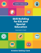 Skill Building for ESL and Special Education: Teacher's Text