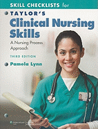 Skill Checklists for Taylor's Clinical Nursing Skills: A Nursing Process Approach