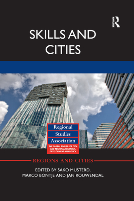 Skills and Cities - Musterd, Sako (Editor), and Bontje, Marco (Editor), and Rouwendal, Jan (Editor)