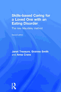 Skills-Based Caring for a Loved One with an Eating Disorder: The New Maudsley Method