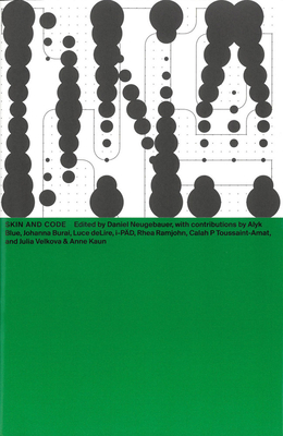 Skin and Code: DNA #5 - Neugebauer, Daniel (Editor), and Blue, Alyk (Text by), and Delire, Luce (Text by)