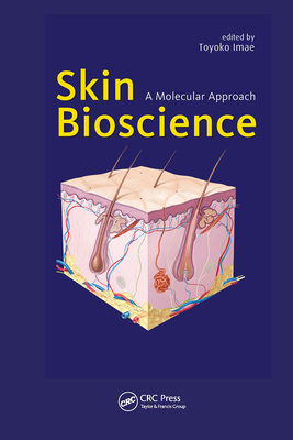 Skin Bioscience: A Molecular Approach - Imae, Toyoko (Editor)