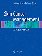 Skin Cancer Management: A Practical Approach