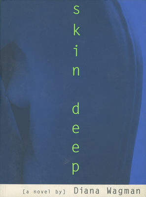 Skin Deep - Wagman, Diana