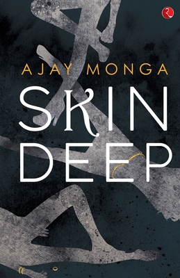 Skin Deep - Monga, Ajay