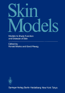 Skin Models: Models to Study Function and Disease of Skin