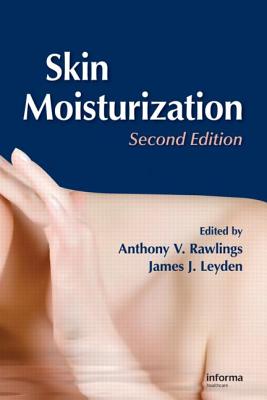 Skin Moisturization - Rawlings, Anthony V (Editor), and Leyden, James J (Editor)