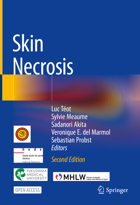 Skin Necrosis - T�ot, Luc (Editor), and Meaume, Sylvie (Editor), and Akita, Sadanori (Editor)