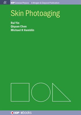 Skin Photoaging - Yin, Rui, and Chen, Qiquan, and Hamblin, Michael R