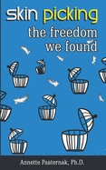 Skin Picking: The Freedom We Found