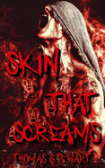 Skin That Screams