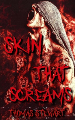 Skin That Screams - Stewart, Thomas