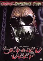 Skinned Deep