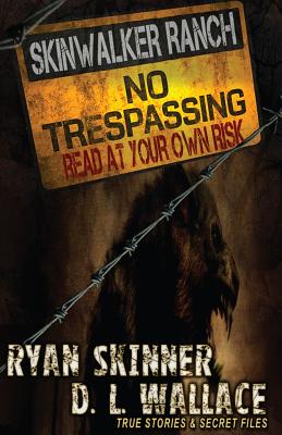 Skinwalker Ranch: No Trespassing - Skinner, Ryan