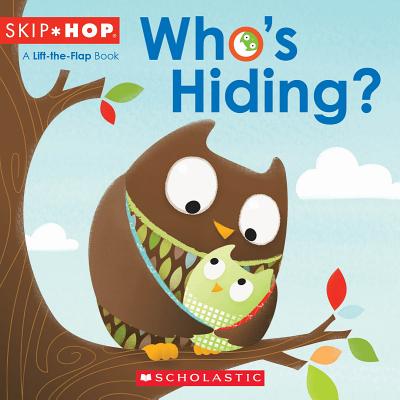 Skip Hop: Who's Hiding? - Scholastic