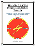 Skm, Etap, & Edsa Power System Analysis Tutorials