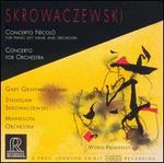 Skrowaczewski: Concerto Nicol�; Concerto for Orchestra