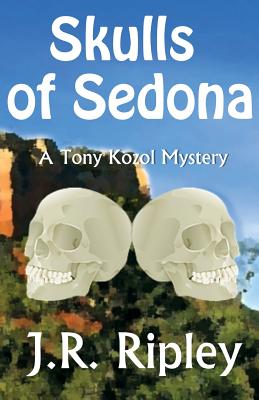 Skulls of Sedona - Ripley, J R