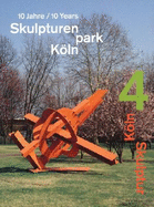 Skulpture Park K�ln, 4: 10 Years