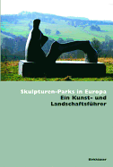 Skulpturen-Parks in Europa: Ein Kunst- Und Landschaftsfuhrer