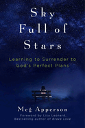 Sky Full of Stars: Learning to Surrender to God's Perfect Plans