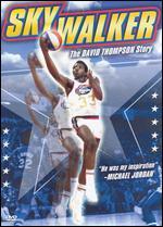 Skywalker: The David Thompson Story