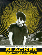 Slacker - Linklater, Richard, and Coupland, Douglas (Introduction by)