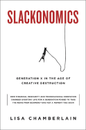 Slackonomics: Generation X in the Age of Creative Destruction