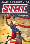 Slam Dunk (Stat: Standing Tall and Talented #3): Volume 3
