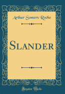Slander (Classic Reprint)